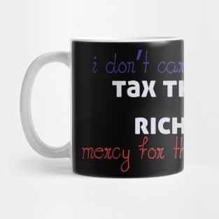 Tax The Rich Not The Poor, Equality Gift Idea, Poor People, Rich People Mug